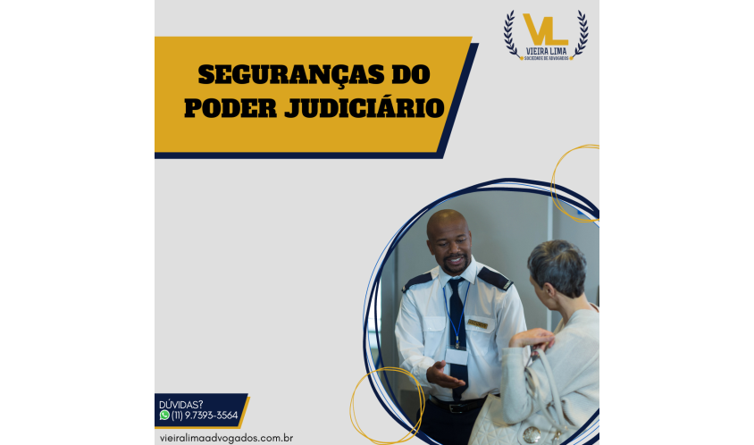 -SEGURANÇAS-DO-PODER-JUDICIÁRIO-vieira-lima-advogados